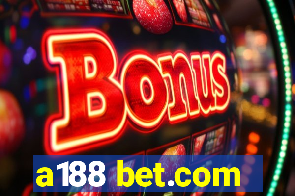 a188 bet.com